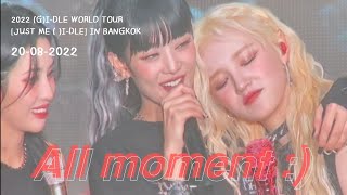 All moment - (G)I-DLE WORLD TOUR [JUST ME ( )I-DLE] IN BANGKOK 2022