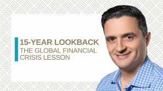 15-Year Lookback: The Global Financial Crisis Lesson | Falbo Wealth Management