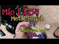 Mio i 125s - DIY Metal Polish (kuskusan na)