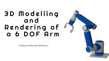 Tutorial- 3D modelling and Rendering of a 6 DOF Manipulator in Solidworks