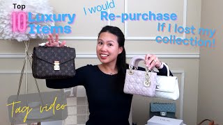 10 Luxury Items I would replenish if I lost my collection | TAG video