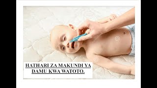 MAKUNDI YA DAMU: Mtambue mtoto aliehathirika na damu kutoendana / KA Clinic