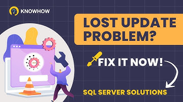 Fixing the Lost Update Problem in SQL Server