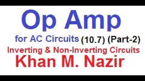 Operational Amplifiers || Inverting || Non inverting ||Example 10.12 ||PP 10.12 || ENA 10.7(2)(E)