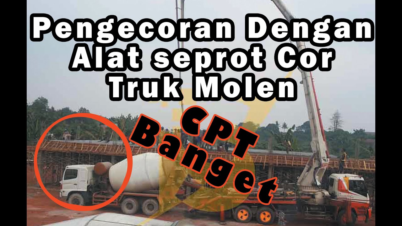 Pengecoran L 3 Menggunakan Truk  Molen  Dengan Alat seprot 