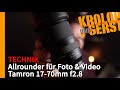 Allrounder für Foto und Video! - TAMRON 17-70mm f2.8 für Sony APS-C 📷 Krolop&Gerst