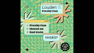 Louden - Freaky Jam Heavy House Society