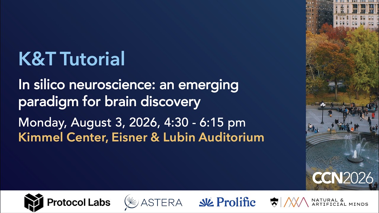 CCN 2026 | Tutorial: In silico neuroscience: an emerging paradigm for brain discovery