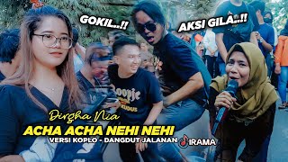 ACHA ACHA NEHI NEHI VERSI KOPLO GOYANG TIK TOK !! NIA DIRGHA - DANGDUT JALANAN IRAMA DOPANG