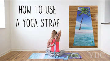 How to use a yoga/stretching strap