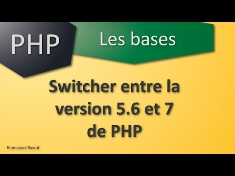 018 -  PHP Les bases - Switcher entre la version 5 et 7 de PHP