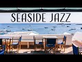 Seaside Cafe JAZZ - Relaxing Background Piano JAZZ: Chill Out Istrumental JAZZ