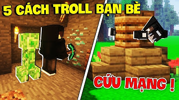 JAYGRAY SÁNG TẠO THÀNH CÔNG 5 CÁCH TROLL BẠN BÈ TRONG MINECRAFT*TROLL BẠN THÂN SIÊU ỨC CHẾ