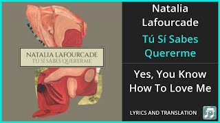 Natalia Lafourcade - Tú Sí Sabes Quererme Lyrics English Translation - ft Los Macorinos - Spanish