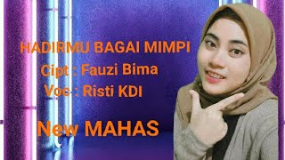 Risti KDI - HADIRMU BAGAI MIMPI || Cipta : Fauzi Bima || Live Bersama New MAHAS