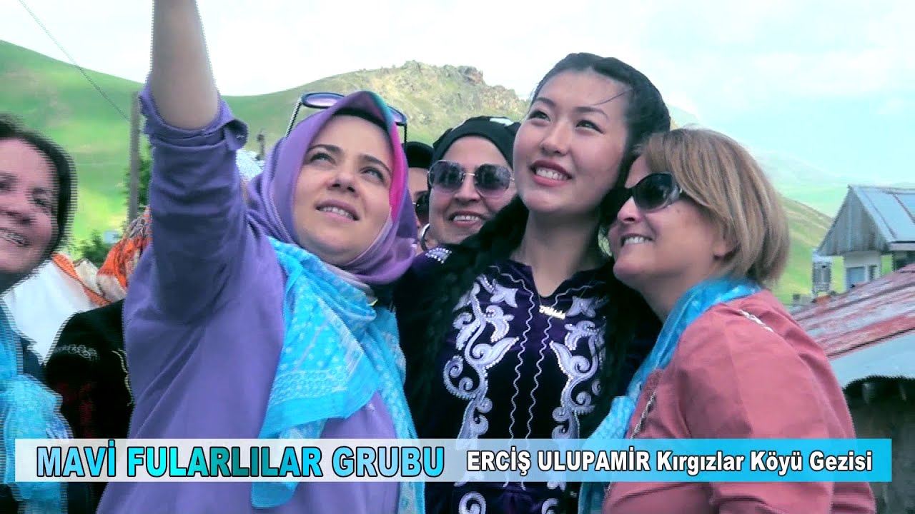 Mavi Fularlılar Grubu VAN ERCİŞ Ulupamir Kırgızlar Köyü Gezisi