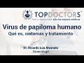 Virus de papiloma humano: qué es, síntomas y tratamiento