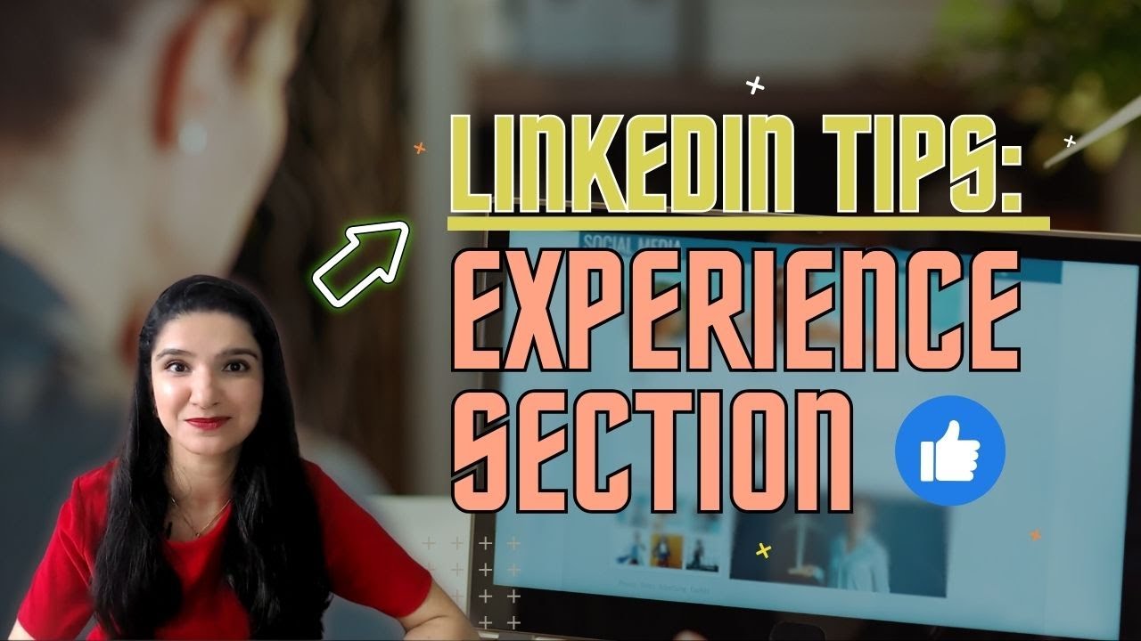 How Much Detail Should You Share in Your LinkedIn Experience Section ...