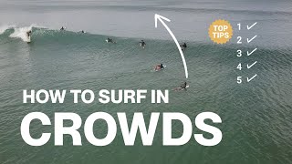 Surfing in a Crowd - 5 Tips to Catch More Waves
