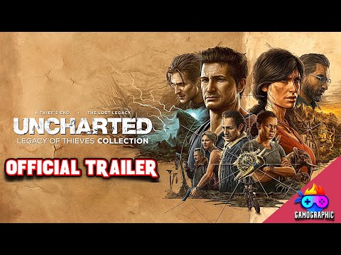 Uncharted: Legacy of Thieves Collection Official Trailer