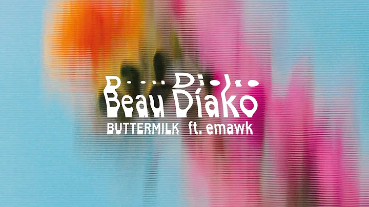 Beau Diako ft. emawk - Buttermilk (Official Audio)