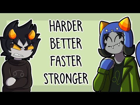 (Homestuck) HARDER BETTER FASTER STRONGER Meme (Collab + Remake)