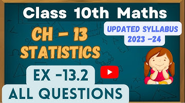Class 10th Maths | Chapter 13 | Statistics | Exercise 13.2 | Solutions | NEW NCERT 2023