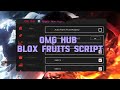 Best blox fruits script omg hub