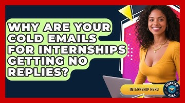 Why Are Your Cold Emails For Internships Getting No Replies? - Internship Hero