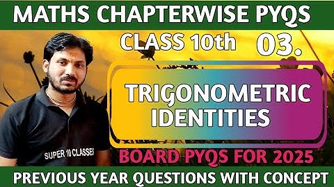 TRIGONOMETRIC IDENTITIES 03|CLASS 10 PYQS MOST IMPORTANT QUESTIONS #mathbook