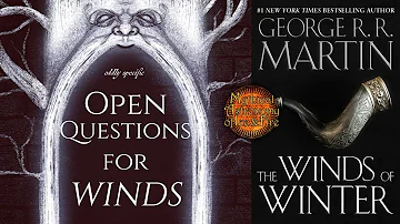 Winds of Winter Jeopardy! Open Questions for TWoW - Ice and Fire - Game of Thrones