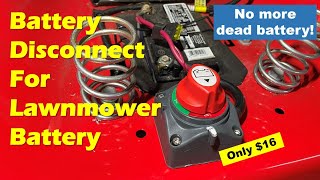 No More Dead Lawnmower Battery!  Lawn Tractor Power Cutoff Switch Install