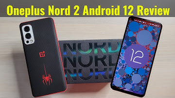 Oneplus Nord 2 Android 12 Review - Battery, Camera & Performance