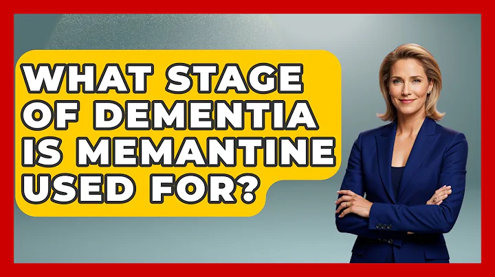What Stage Of Dementia Is Memantine Used For? - Elder Care Support Network