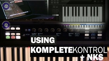 Using Native Instruments Komplete Kontrol