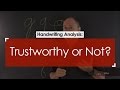 Handwriting Analysis: Trustworthy or Not?