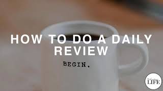 Bonus Episode 2: How To Do A Daily Review