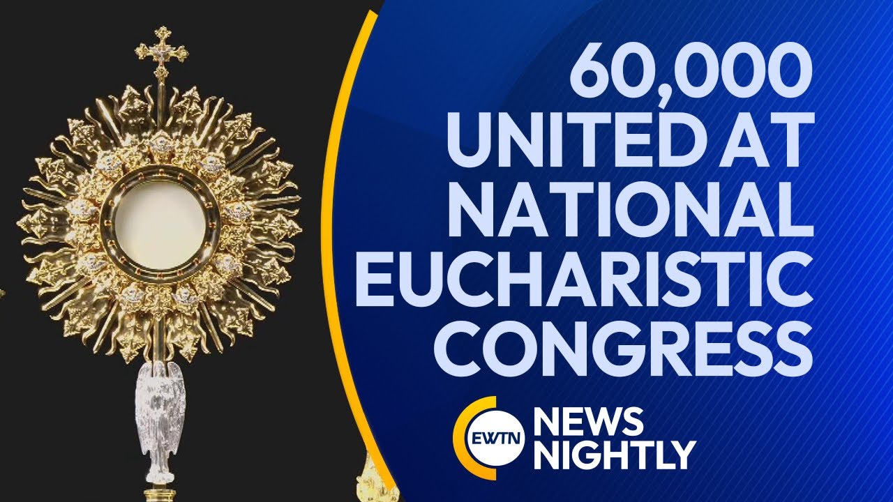60,000 Catholics United at 10th National Eucharistic Congress in