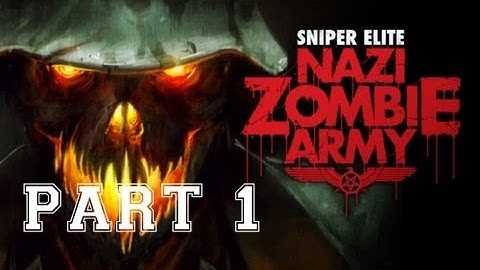 Sniper Elite: Nazi Zombie Army Walkthrough - Part 1 Let