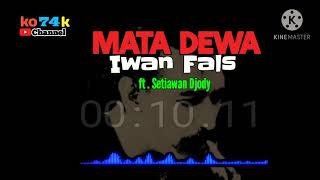 Mata Dewa - Iwan Fals (Lirik) ft.Setiawan Djody