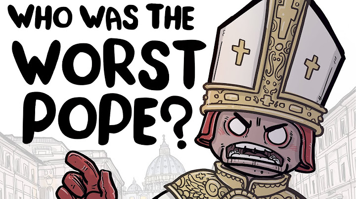 Who Was the Worst Pope of All Time?