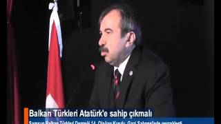 Balkan Türkleri Atatürk'e sahip çıkmalı