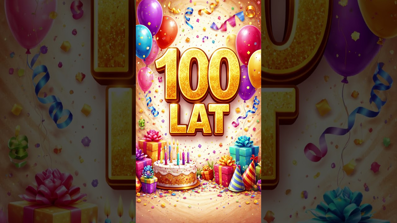 Sto Lat, sto lat, niech żyje, żyje nam! 🎂✨ 