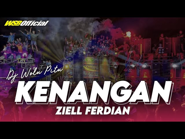 DJ KENANGAN - ZIELL FERDIAN • DJ FULL BASS MENGKANE • VIRAL TIKTOK TERBARU 2024 class=