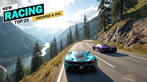 TOP 25 BEST RACING GAMES FOR MOBILE 2025! | Android & IOS