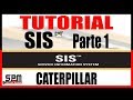 TUTORIAL SIS CATERPILLAR Capítulo  1 🚜 🚧