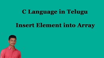 Insert Element into Array || C language in Telugu | | By Mr Sivarao