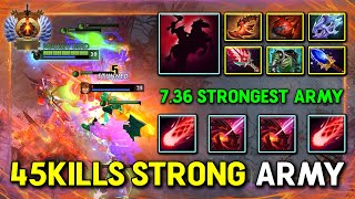 WTF 45KILLS STRONGEST ARMY GOD Chaos Knight Max Slotted Item Build OP Hit Like A Truck 7.36 DotA 2