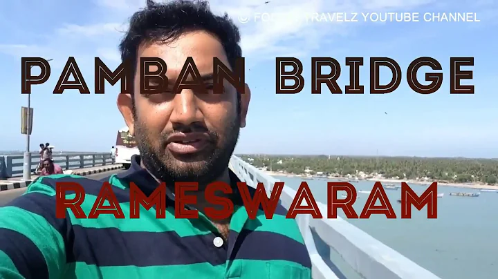 PAMBAN BRIDGE RAMESWARAM