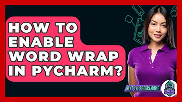 How To Enable Word Wrap In Pycharm? - Next LVL Programming
